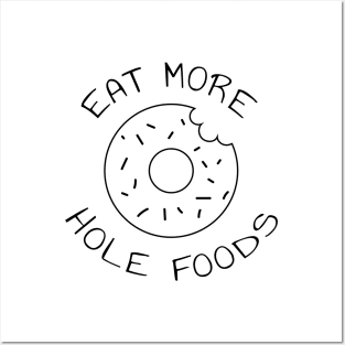 Eat More Hole Foods | Minimalist Design Posters and Art